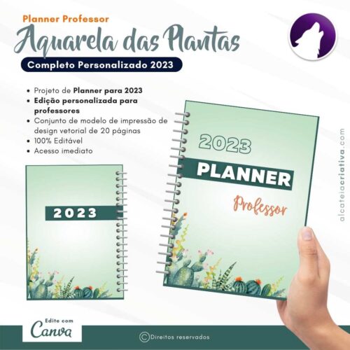 Planner Agenda Professor Profissional | Aquarela das Plantas | Completo Personalizado | Calendário, Plano de Aulas, Nota dos Alunos, etc | V1 | Template Editável | Canva