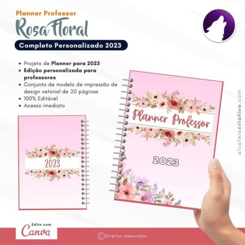 Planner Agenda Professor Profissional | Rosa Floral | Completo Personalizado | Calendário, Plano de Aulas, Nota dos Alunos, etc | V1 | Template Editável | Canva